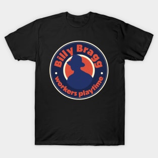 Blilly Bragg workers playtime T-Shirt